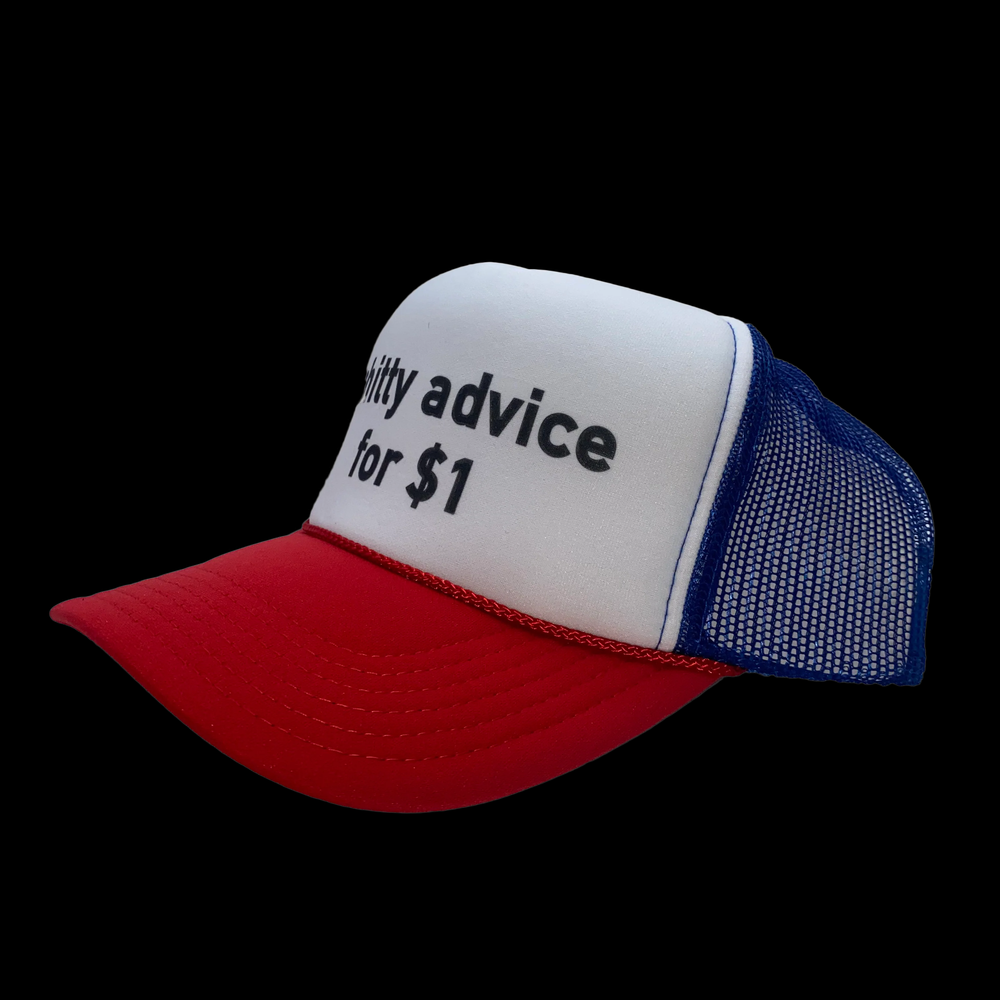
                  
                    Shitty Advice for $1 Hat
                  
                
