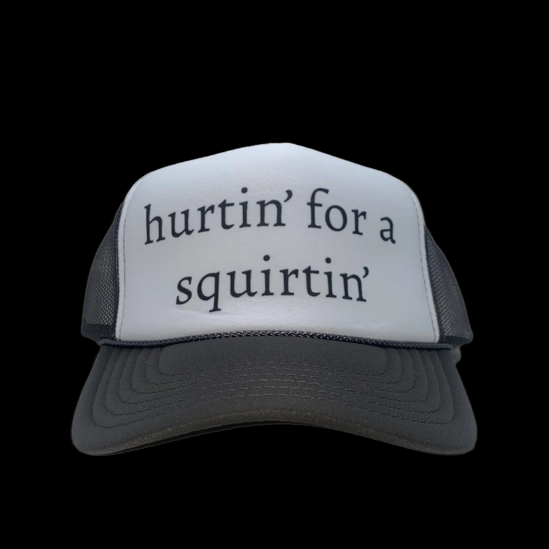 Hurtin' for a Squirtin' Hat