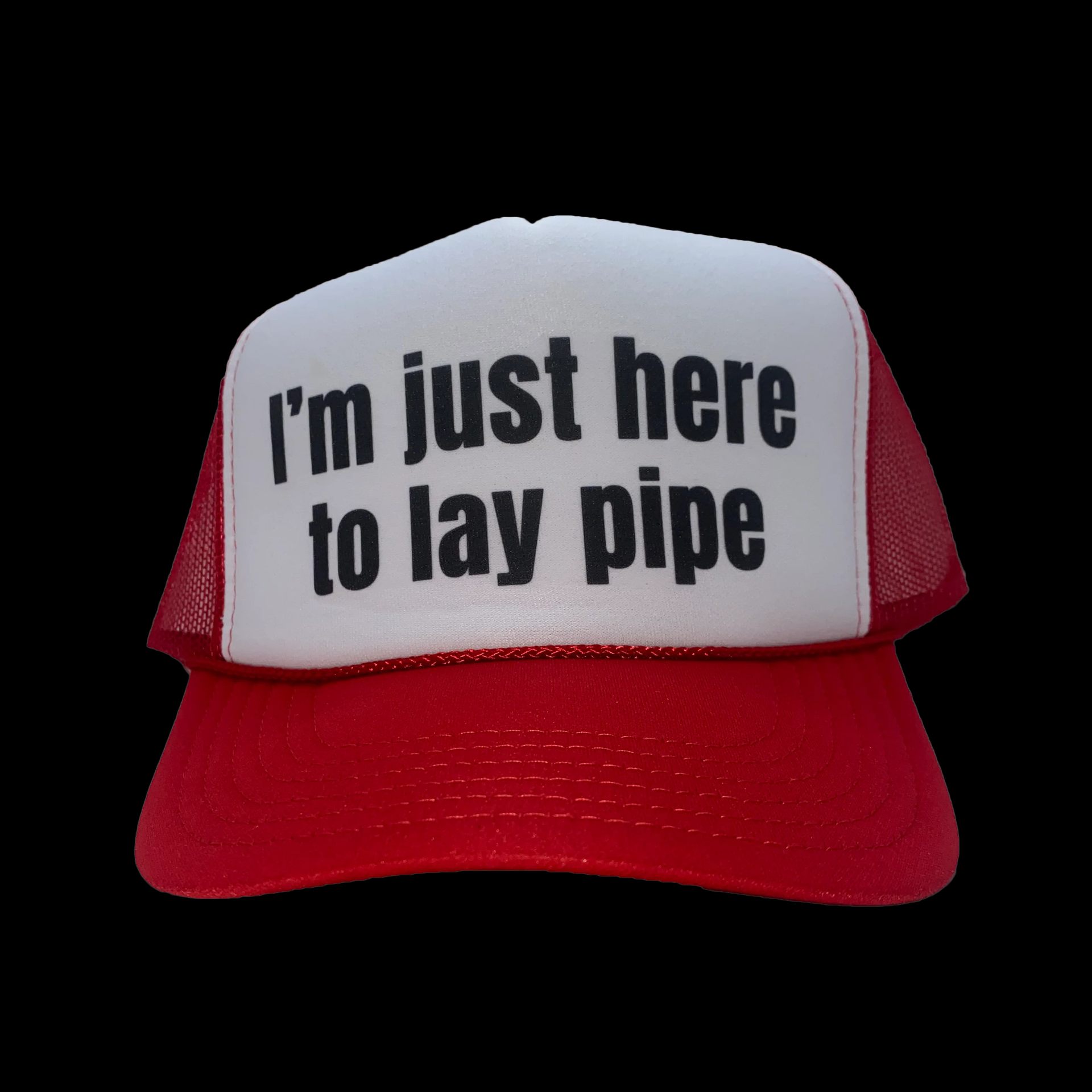 I'm Just Here to Lay Pipe Hat