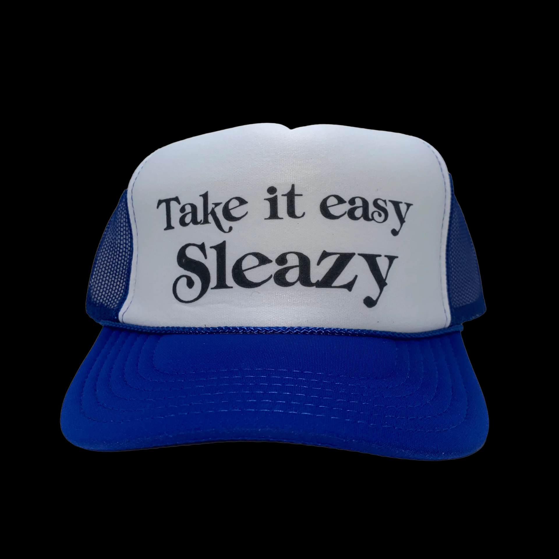 Take it easy sleazy
